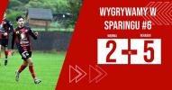 Wygrywamy w sparingu #6